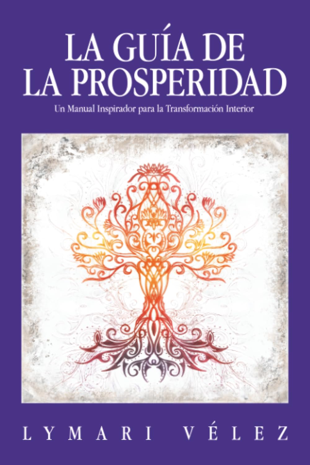 LA GUÍA DE LA PROSPERIDAD Health, Nutrition & Fitness