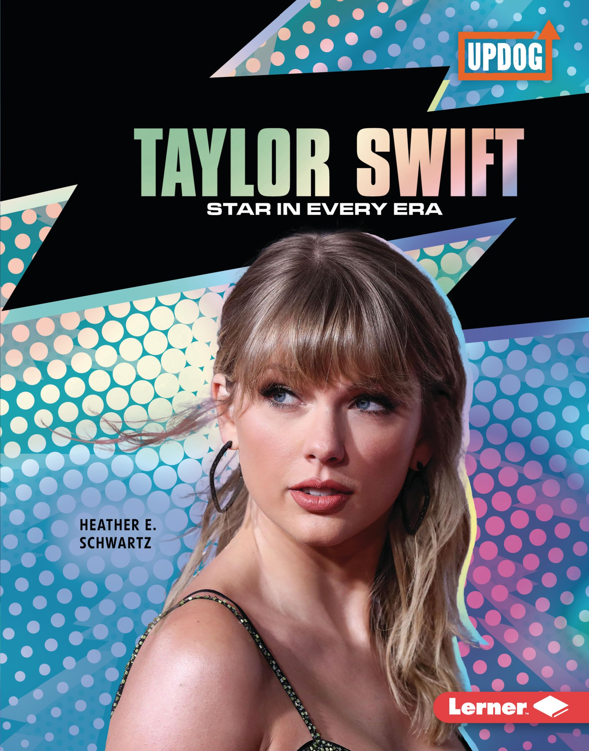 Taylor Swift: Star in Every Era (In the Spotlight: Updog Books) Non-fiction
