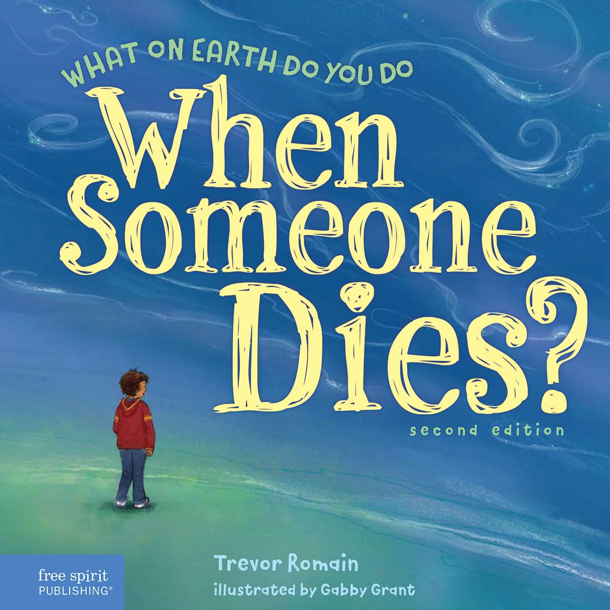 What on Earth Do You Do When Someone Dies?, 2nd Edition Health, Nutrition & Fitness