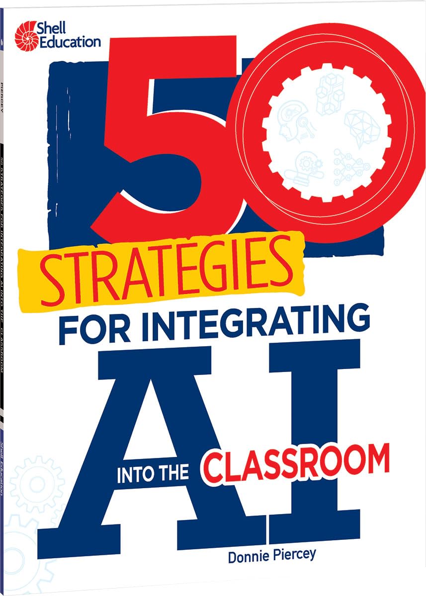 50 Strategies for Integrating AI into the Classroom Computer Science