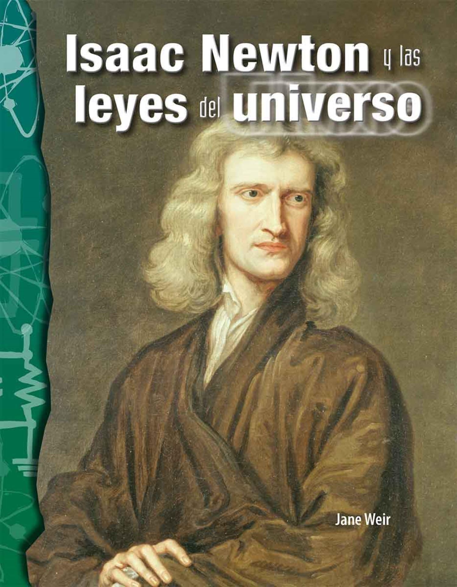 Isaac Newton y las leyes del universo Business & Technology