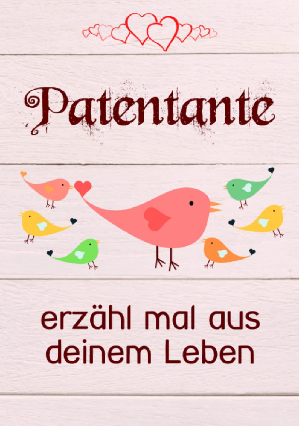 Patentante, erzähl mal aus deinem Leben: Liebevolles Geschenk-Buch mit 140 Fragen zum Ausfüllen "Patentante erzähl doch mal!" Parents & Children