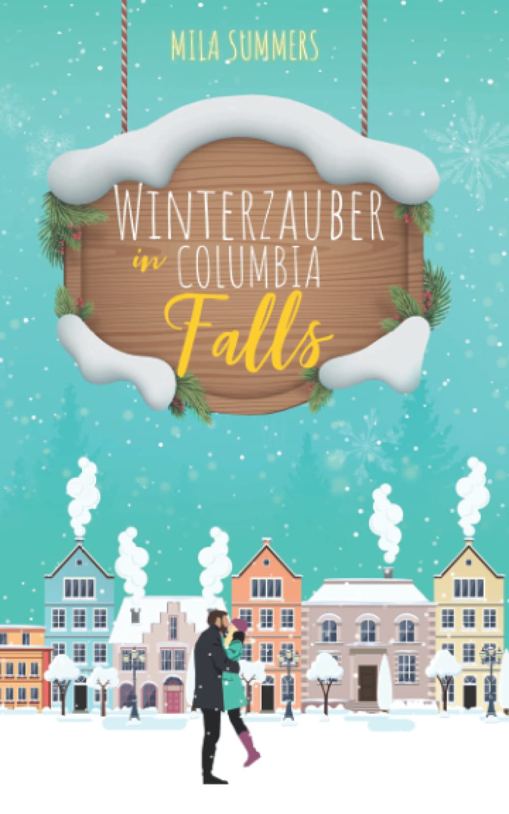 Winterzauber in Columbia Falls (Weihnachten - Die schönste Zeit des Jahres, Band 3) Humour & Satire