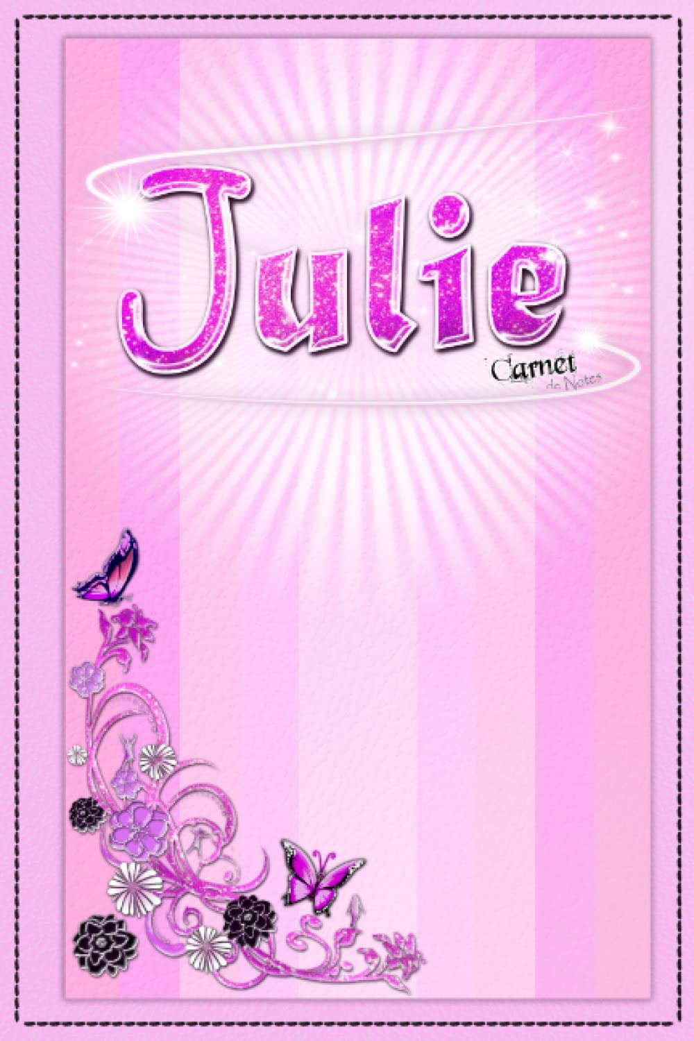Julie: Carnet de Notes ❀ Journal Intime Personnalisé, Cadeau Original pour Fille avec Prénom Personnalisé "Julie", Pages blanches lignées ♡ book