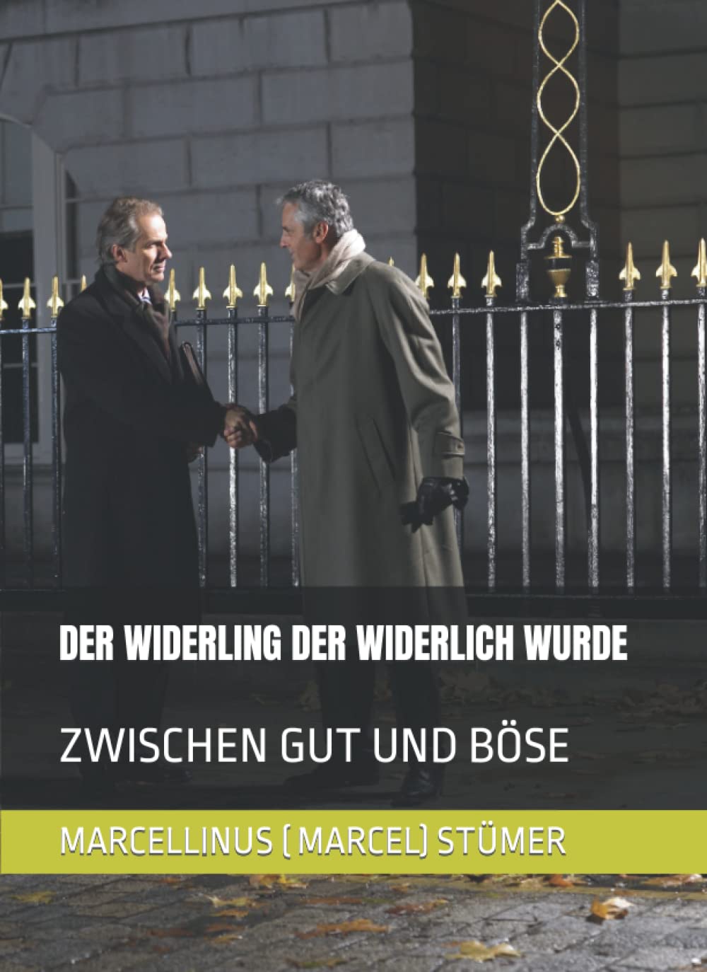 DER WIEDERLING DER WIEDERLICH WURDE: ZWISCHEN GUT UND BÖSE Books