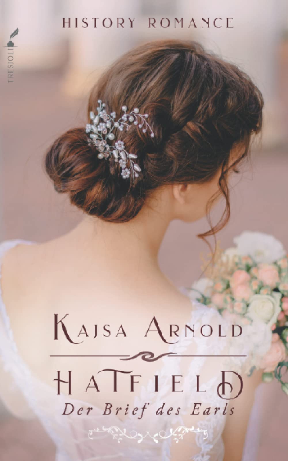 Hatfield: Der Brief des Earls Historical Fiction