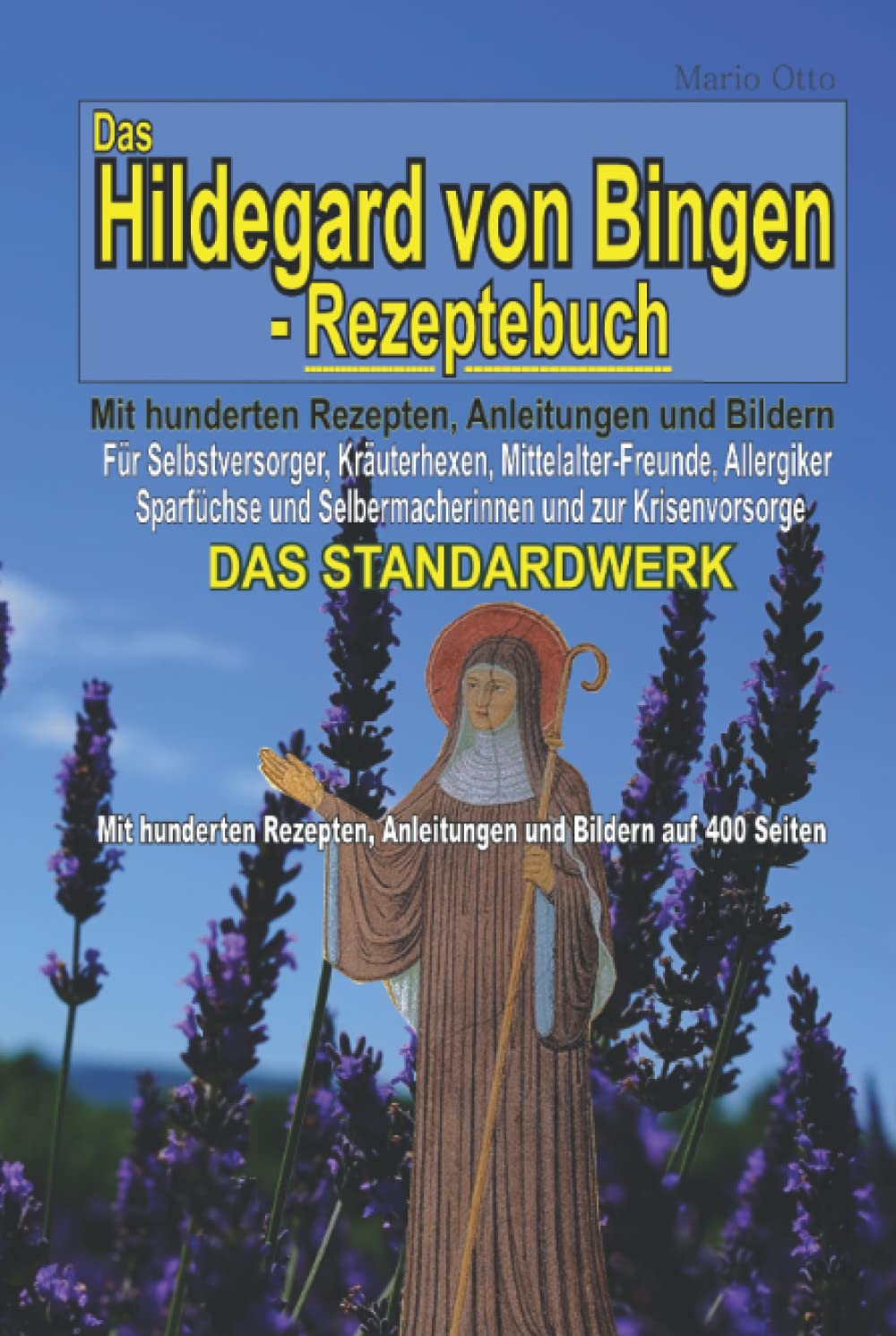 Das Hildegard von Bingen-Rezeptebuch - DAS STANDARDWERK: Mit hunderten Rezepten, Anleitungen und Bildern auf 400 Seiten Contemporary literature