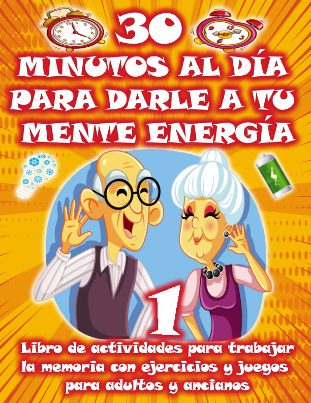 30 MINUTOS AL DÍA PARA DARLE A TU MENTE ENERGÍA | Libro de actividades para trabajar la memoria con ejercicios y juegos para adultos y ancianos: ... para pintar, diario (MENTE ACTIVA, Band 1) Education & Training