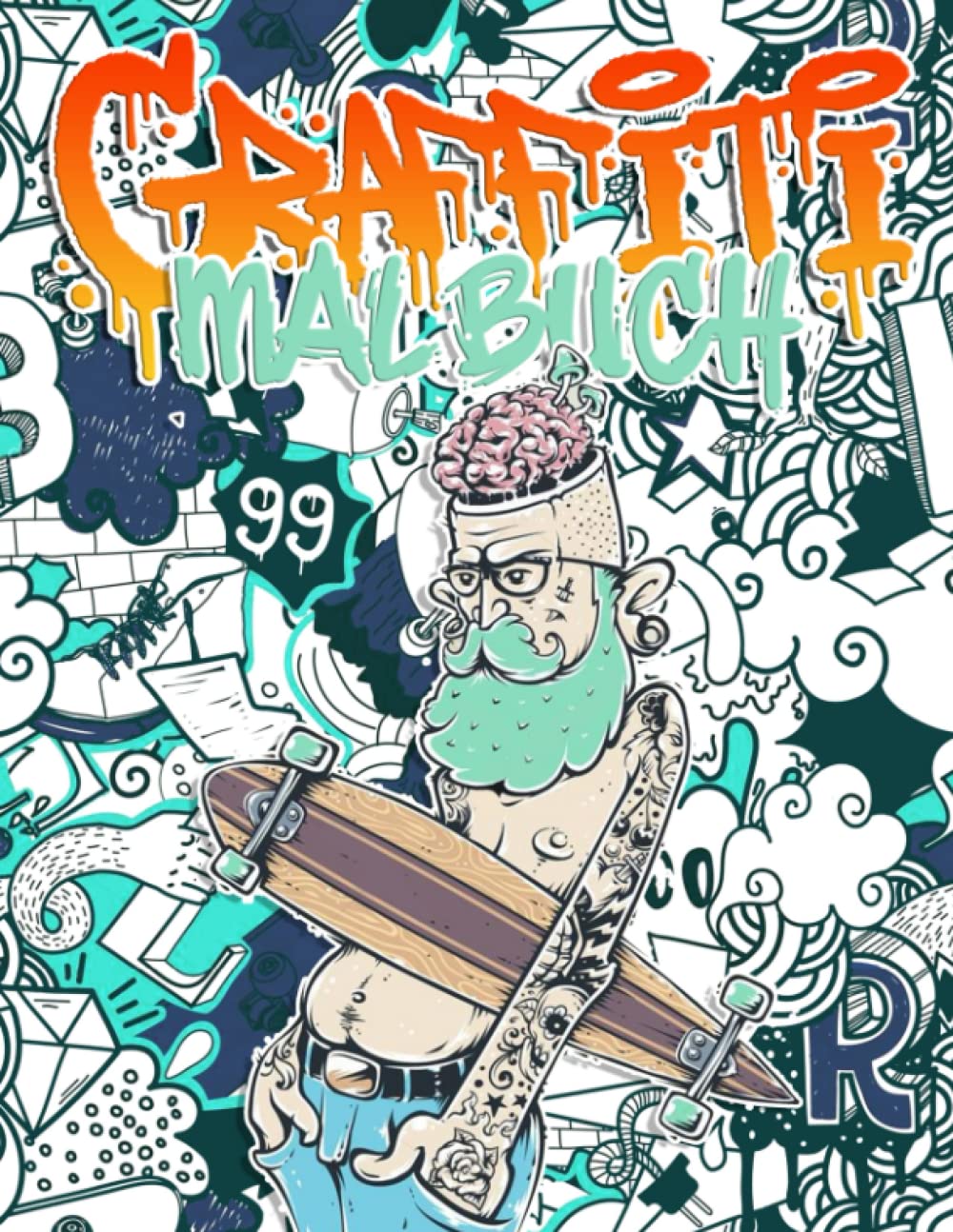 Graffiti Malbuch: Für Erwachsene Und Kinder Mit Erstaunlichen Graffiti Zeichnungen 50 Wunderschöne Illustrierte Malseiten für Stressabbau und Entspannung, Kunst der Strasse Und Urban Art-Schriften Film, Art & Culture
