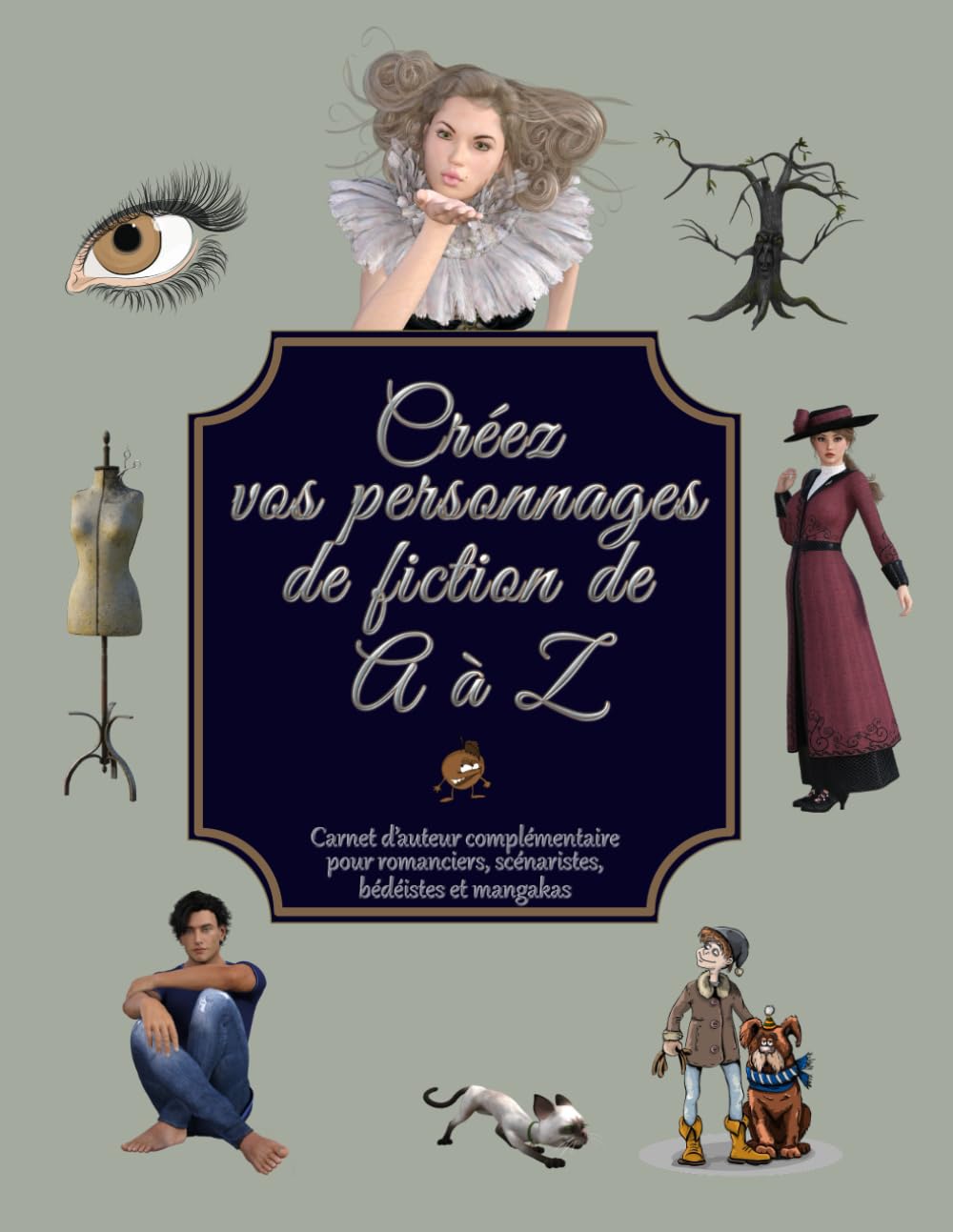 Créez vos personnages de fiction de A à Z: 1000 questions, 700 comportements, 40 fiches personnages, etc. Carnet d'auteur pour romanciers, scénaristes, bédéistes et mangakas (Créez de A à Z) Books