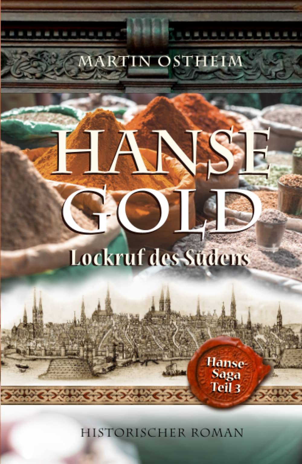 Hansegold: Lockruf des Südens (Hanse-Saga, Band 3) Action & Adventure