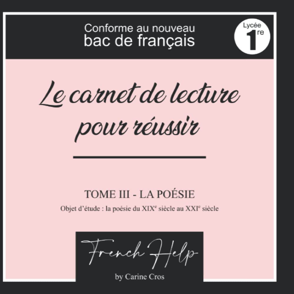 Carine Cros - Le carnet de lecture pour réussir ton bac de français - Tome 3 : la poésie (lycée 1re) - 170 fiches à remplir book