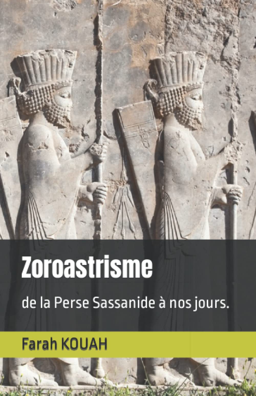 Zoroastrisme: de la Perse Sassanide à nos jours. Social Sciences