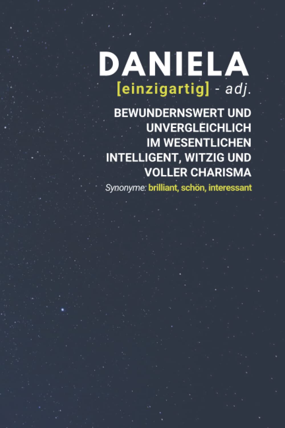 Daniela (einzigartig) bewundernswert: Notizbuch inkl. To Do Liste | Das perfekte Geschenk | personalisiert mit dem Namen Daniela | Geschenkidee | Geschenke | Name Books