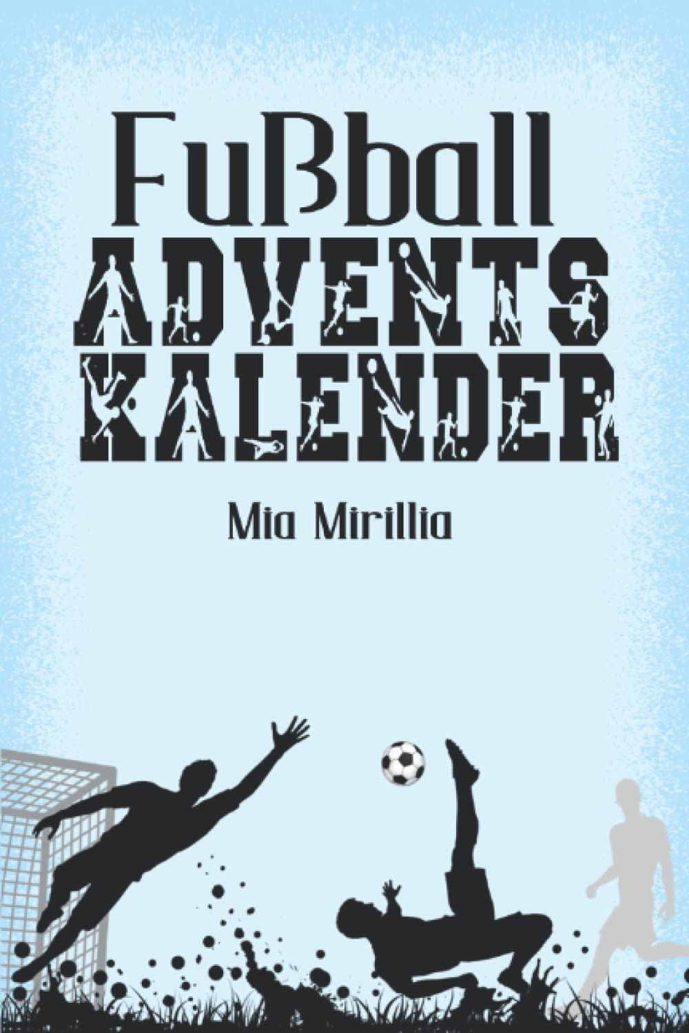 Fußball Adventskalender: Das ultimative Fußball-Quiz für Deine Adventszeit | Geschenk für Fußballfans Leisure & Fun