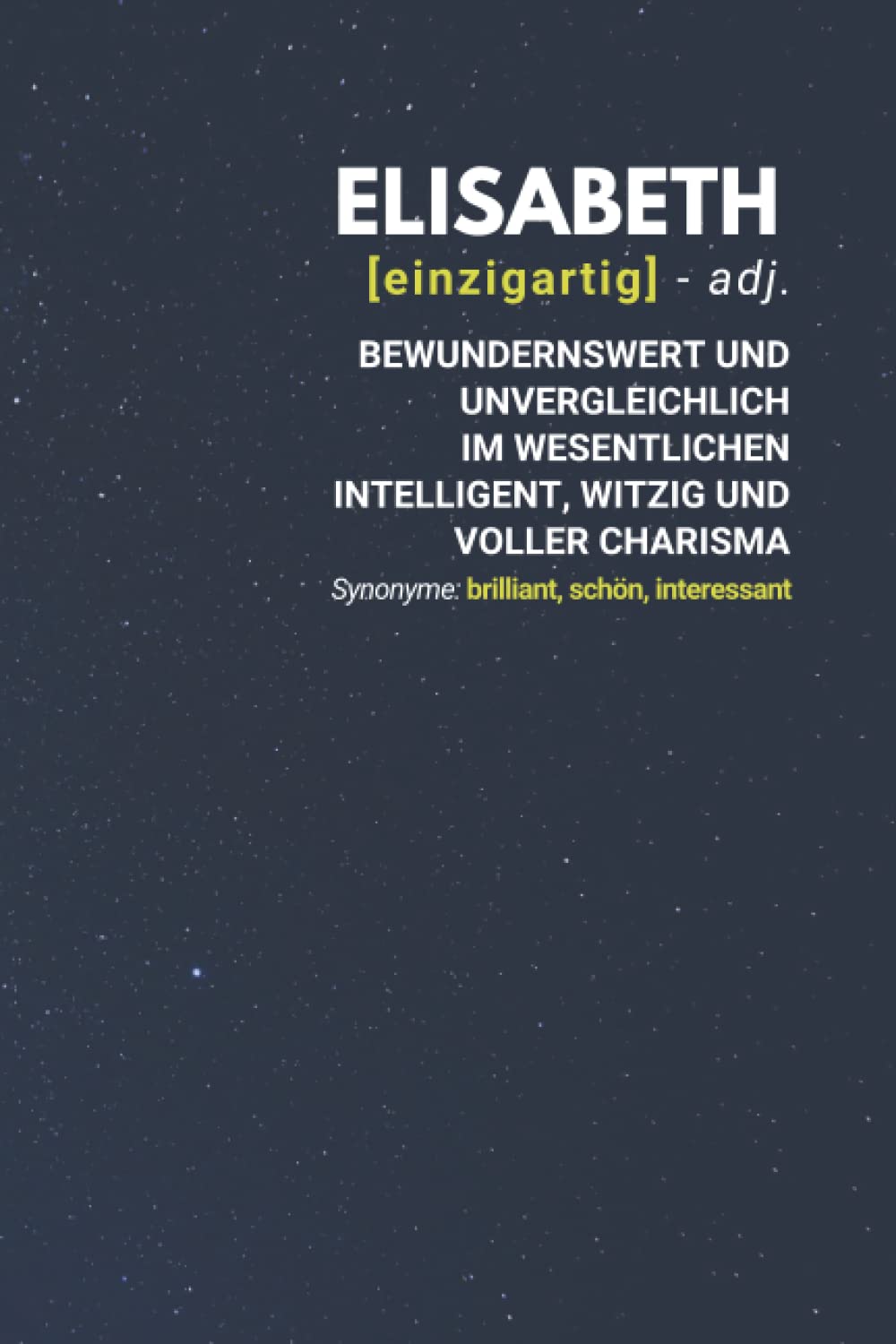 Elisabeth (einzigartig) bewundernswert: Notizbuch inkl. To Do Liste | Das perfekte Geschenk | personalisiert mit dem Namen Elisabeth | Geschenkidee | Geschenke | Name Books