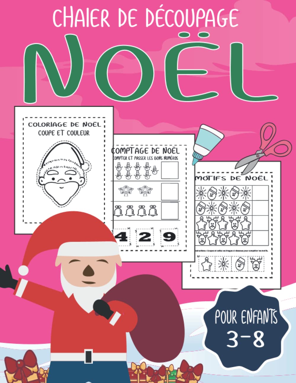 Cahier De Dècoupage Noël pour Enfant 3-8: Apprendre À Découper Pour Enfants|Cahier d'Activités de Noël pour Garçons et Filles Apprendre à son Enfant à ... s'Amusant |Père Noël Boule Sapin Elfe cadeaux book
