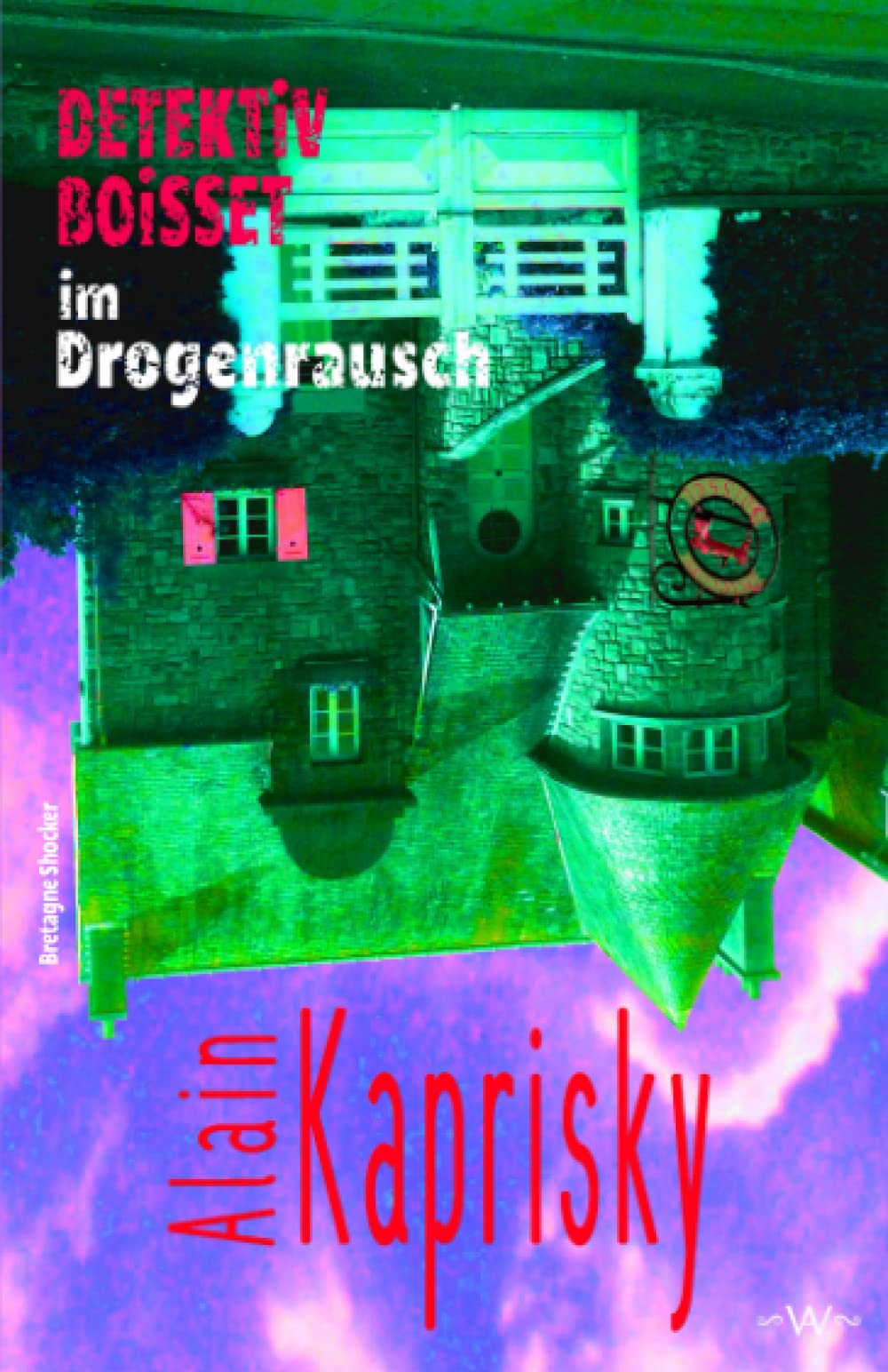 Detektiv Boisset im Drogenrausch: Bretagne Shocker Holiday Reading