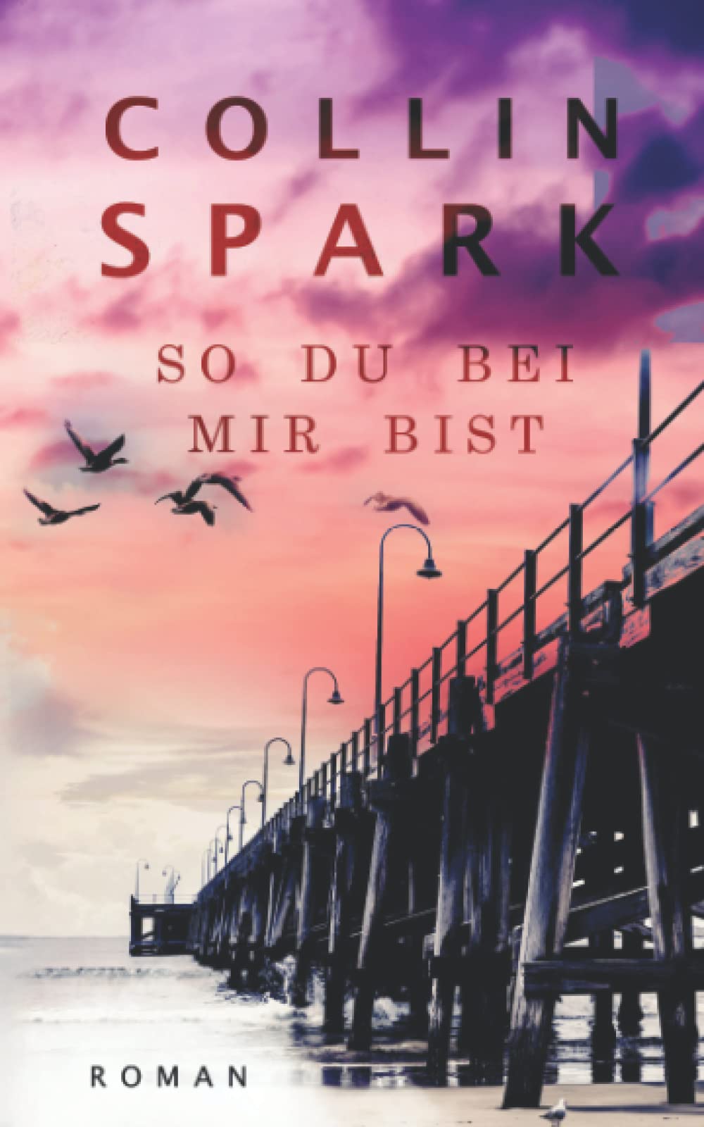 So Du bei mir bist Contemporary Romance