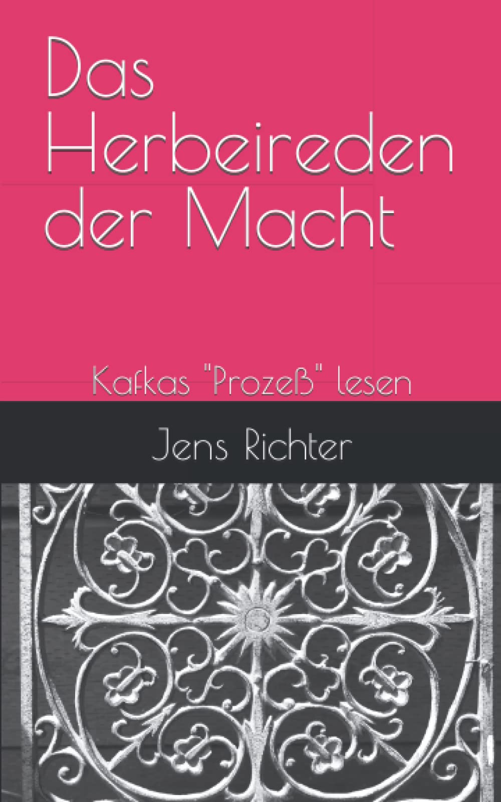 Das Herbeireden der Macht: Kafkas "Prozeß" lesen Philosophy