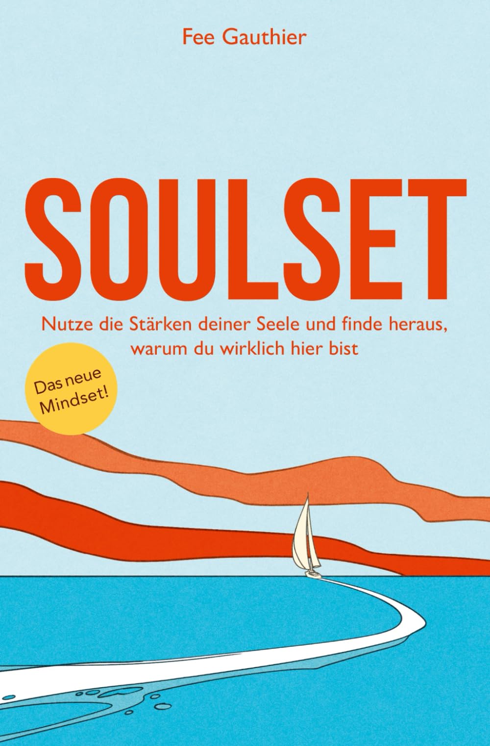 SOULSET: Nutze die Stärken deiner Seele und finde heraus, warum du wirklich hier bist! Lifestyle