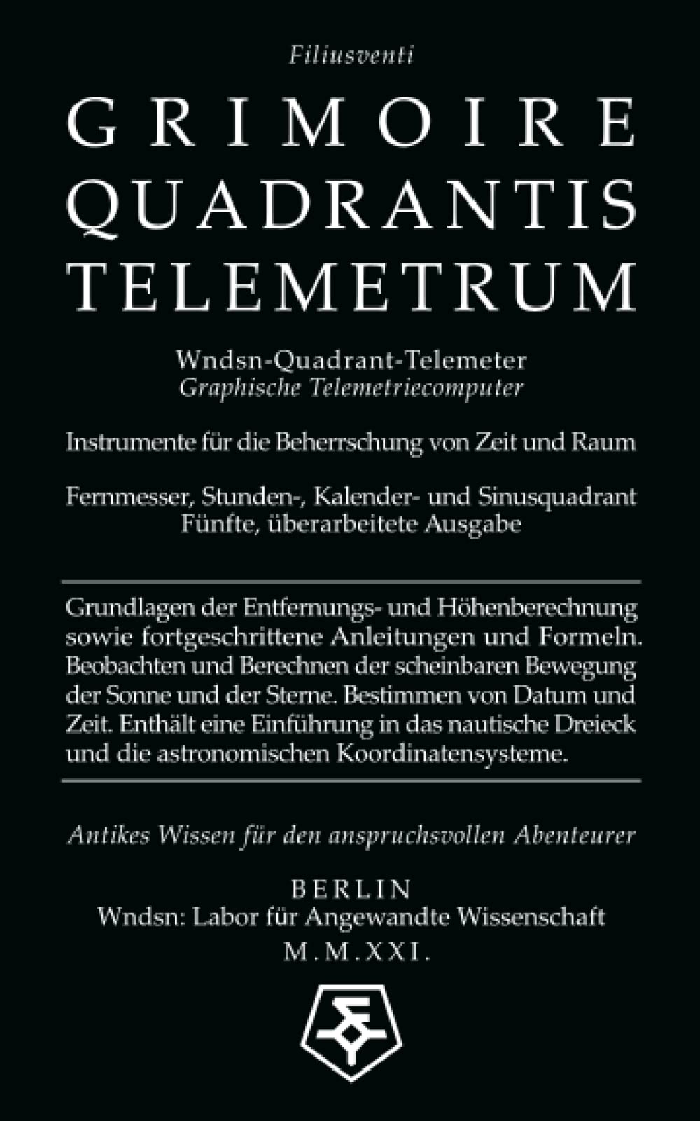Wndsn Quadrant-Telemeter: Graphische Telemetriecomputer: Instrumente für die Beherrschung von Zeit und Raum Learning & Reference