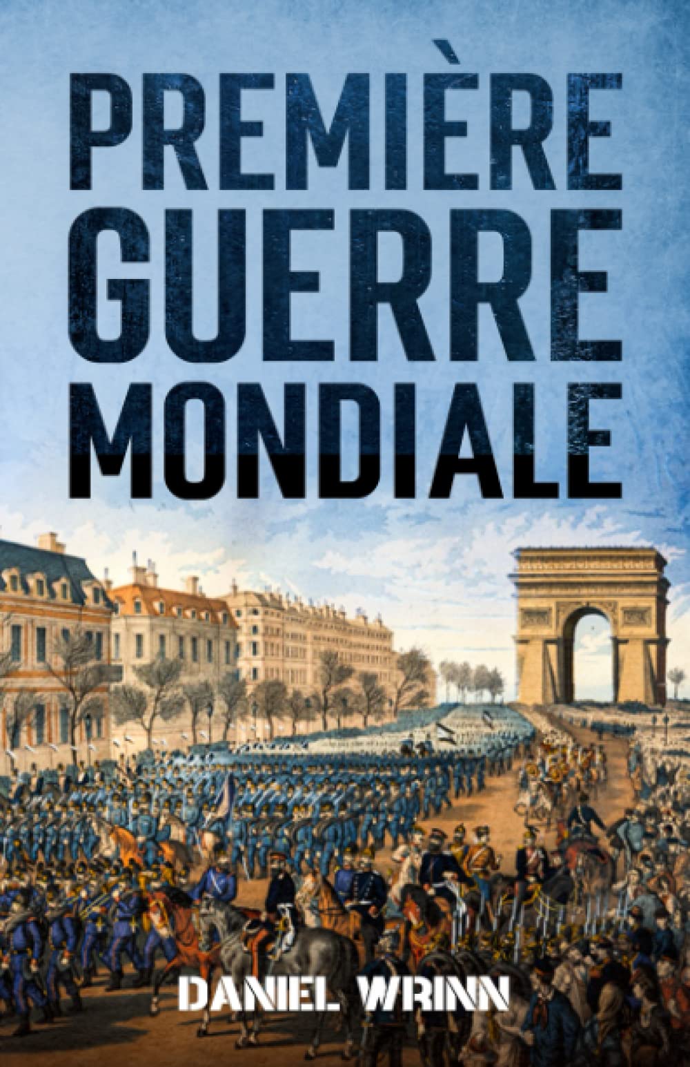 Première Guerre Mondiale: L'histoire de la Première Guerre mondiale racontée dans les tranchées, les mers, les cieux et le désert d'un monde déchiré par la guerre Biographies & Memoirs Audio Books