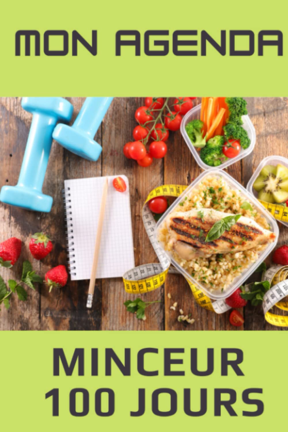 MON AGENDA MINCEUR 100 Jours: Carnet minceur | Journal alimentaire et d’activité sportive | Cahier à compléter pendant 100 jours. 2 pages par jour. ... Bikini. Cahier de suivi de régime journalier. book