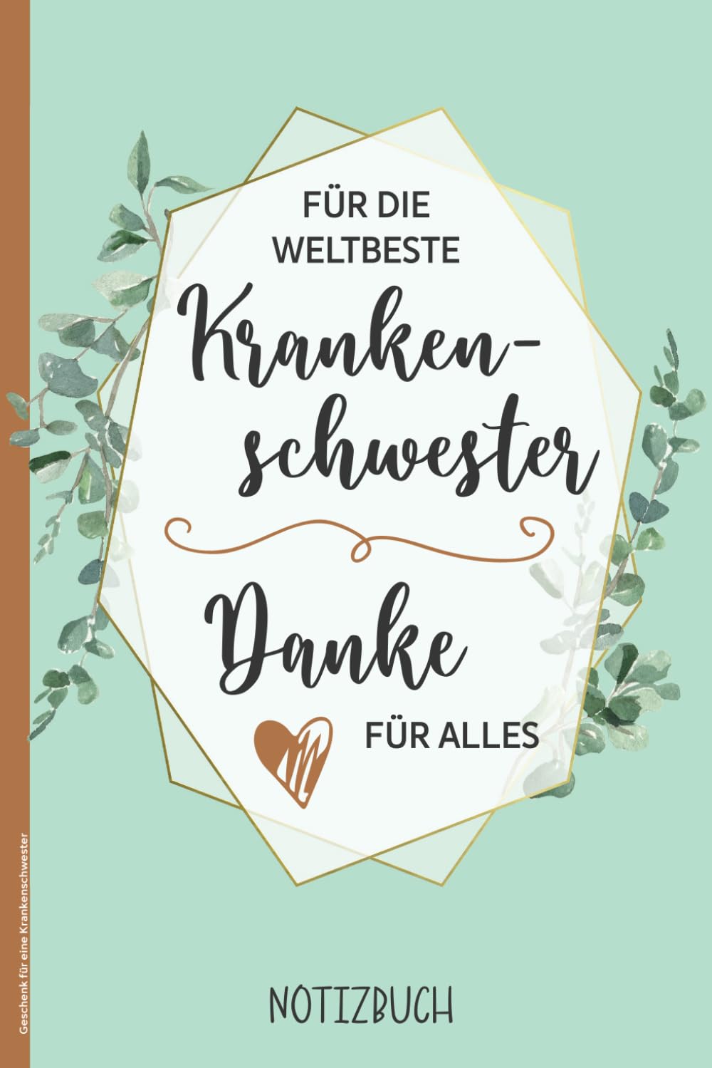 Geschenk für eine Krankenschwester: Das Notizbuch für die weltbesten Krankenschwestern im Krankenhaus und Herzlichen Dank für die tolle Arbeit und Fürsorge Medicine