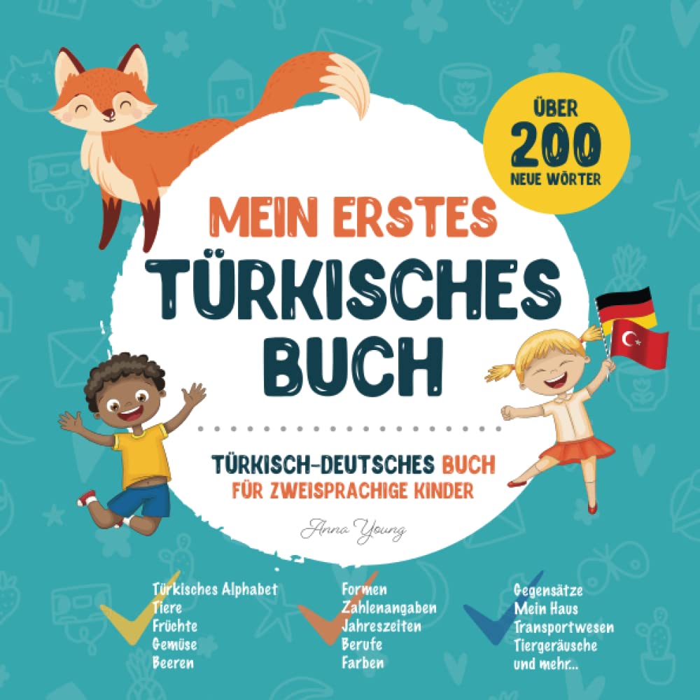 Mein Erstes Türkisches Buch: Türkisch-Deutsches Kinderbuch mit Illustrationen für Kinder. Ein großartiges pädagogisches Werkzeug, um Türkisch für ... Lehrbücher für zweisprachige Kinder, Band 2) Foreign Languages ​​& Dictionaries