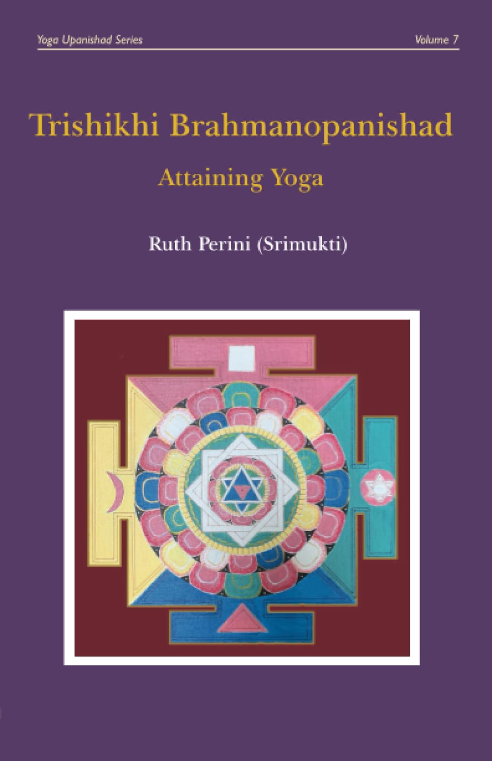 Trishikhi Brahmanopanishad: Attaining Yoga (Yoga Upanishads) Philosophy