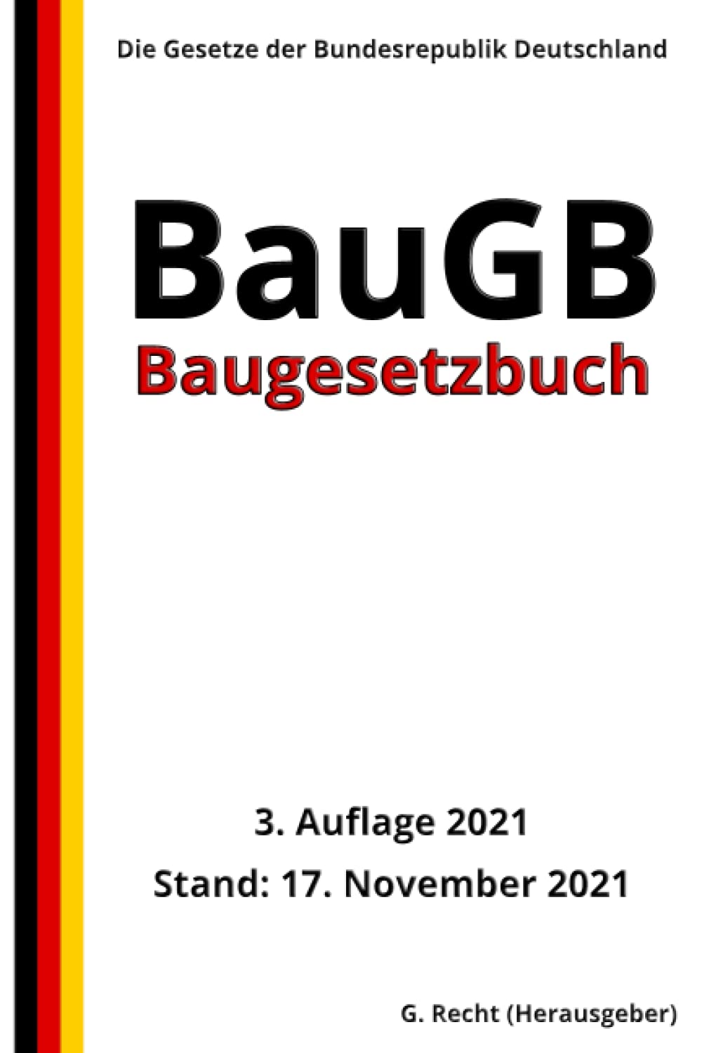 Baugesetzbuch - BauGB, 3. Auflage 2021 Law
