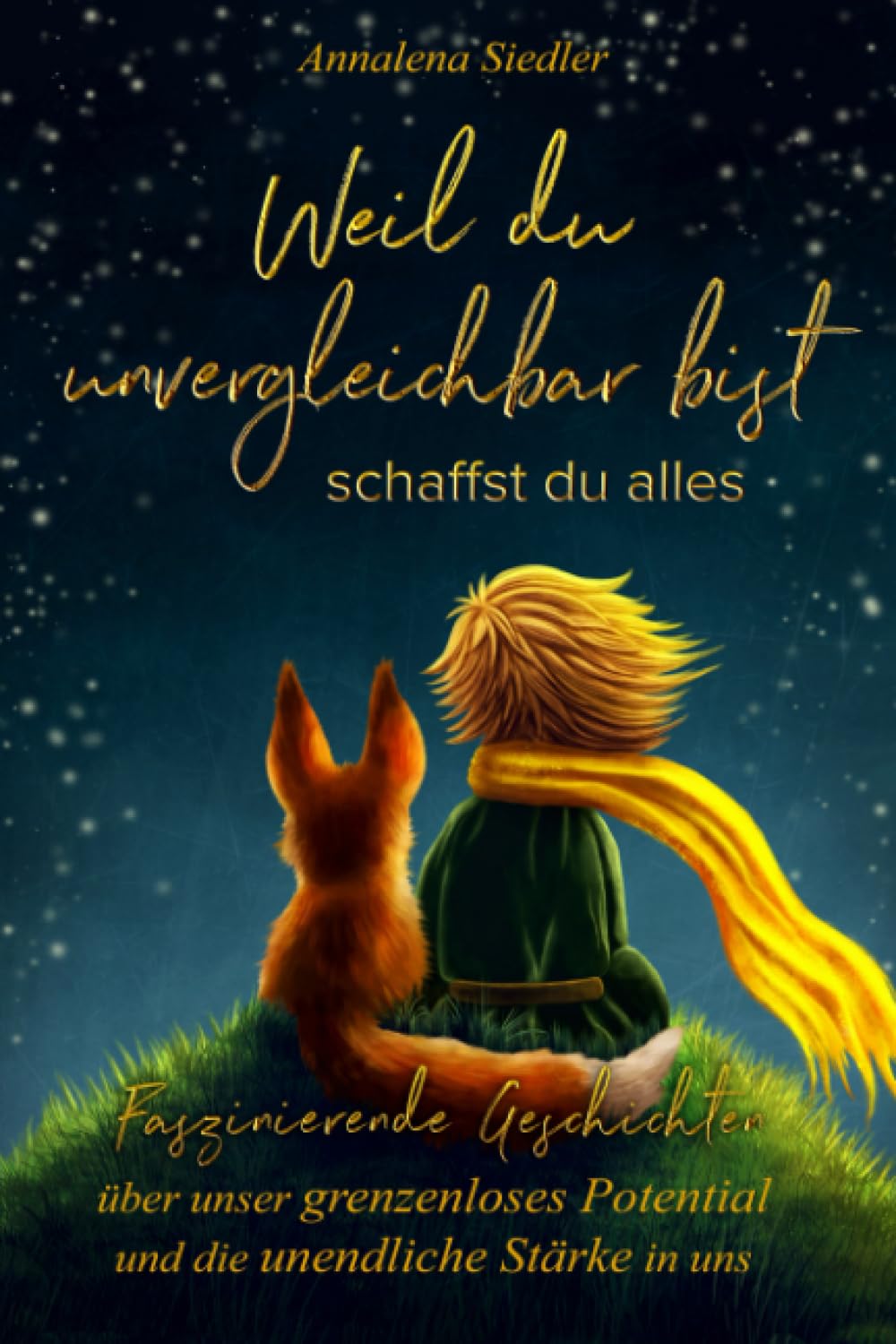 Weil du unvergleichbar bist, schaffst du alles: Faszinierende Geschichten über unser grenzenloses Potential und die unendliche Stärke in uns Non-fiction