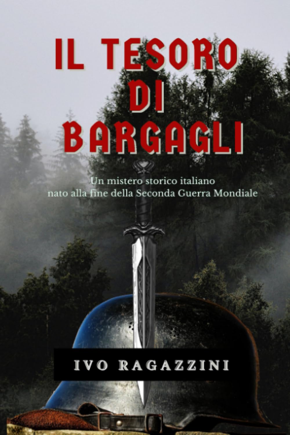 Il Tesoro di Bargagli: Un mistero storico italiano nato alla fine della Seconda Guerra Mondiale book