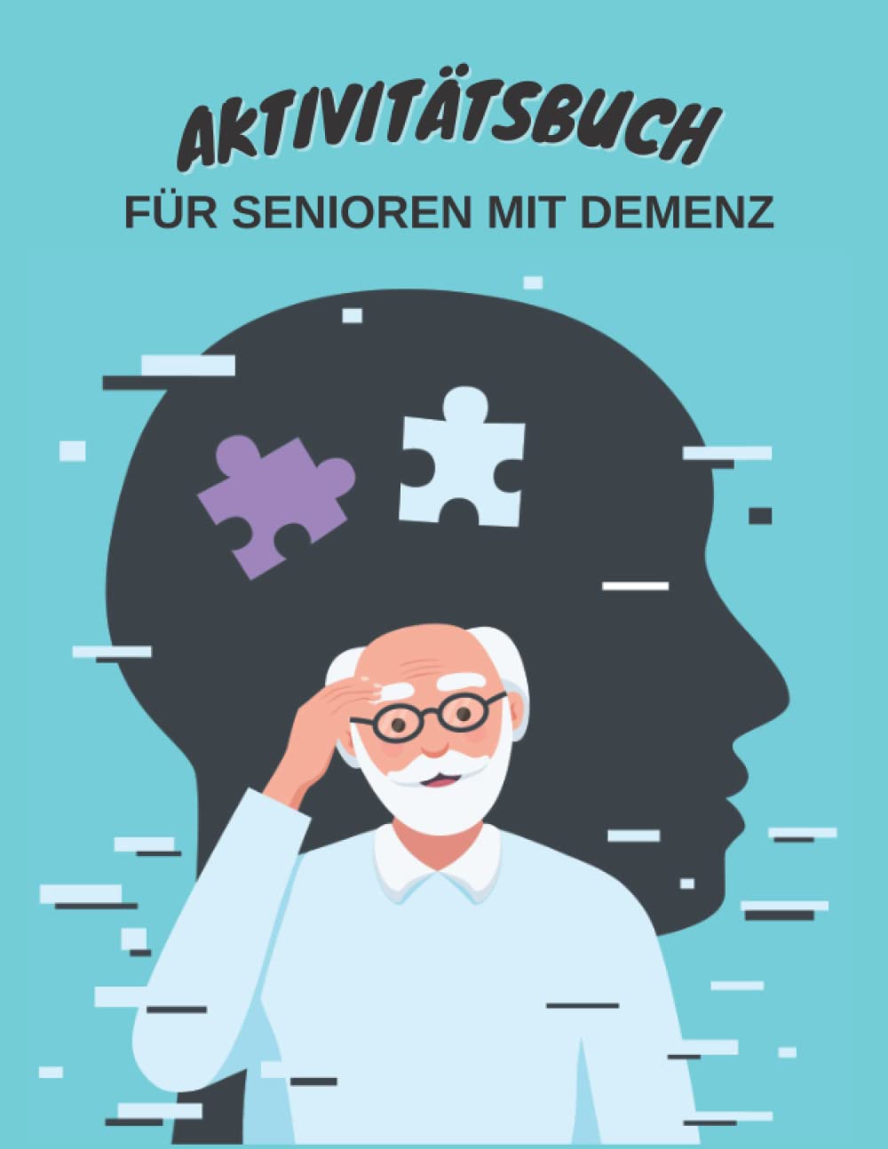 Aktivitätsbuch Für Senioren Mit Demenz: Einfaches Aktivitätenbuch für Demenzkranke (Memory Aktivitätsbuch). Leisure & Fun