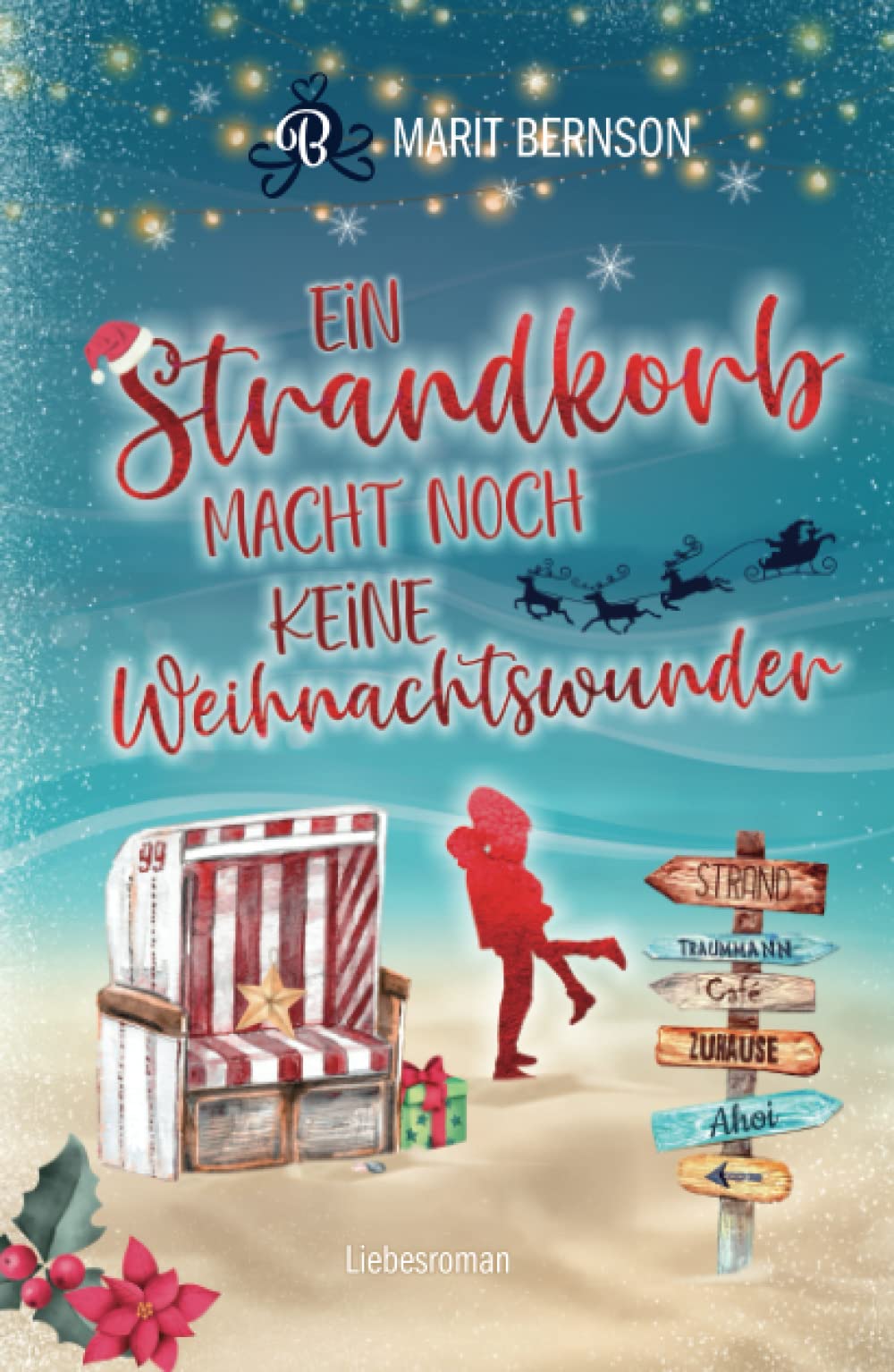 Ein Strandkorb macht noch keine Weihnachtswunder: Liebesroman (Strandkorbwunder, Band 2) Contemporary Romance