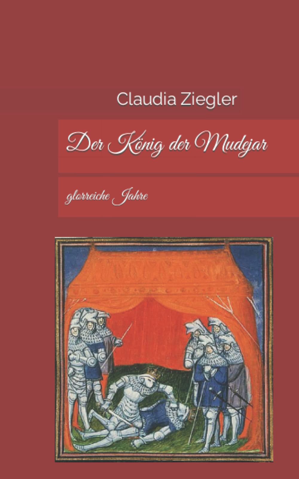 Der König der Mudejar Historical Fiction