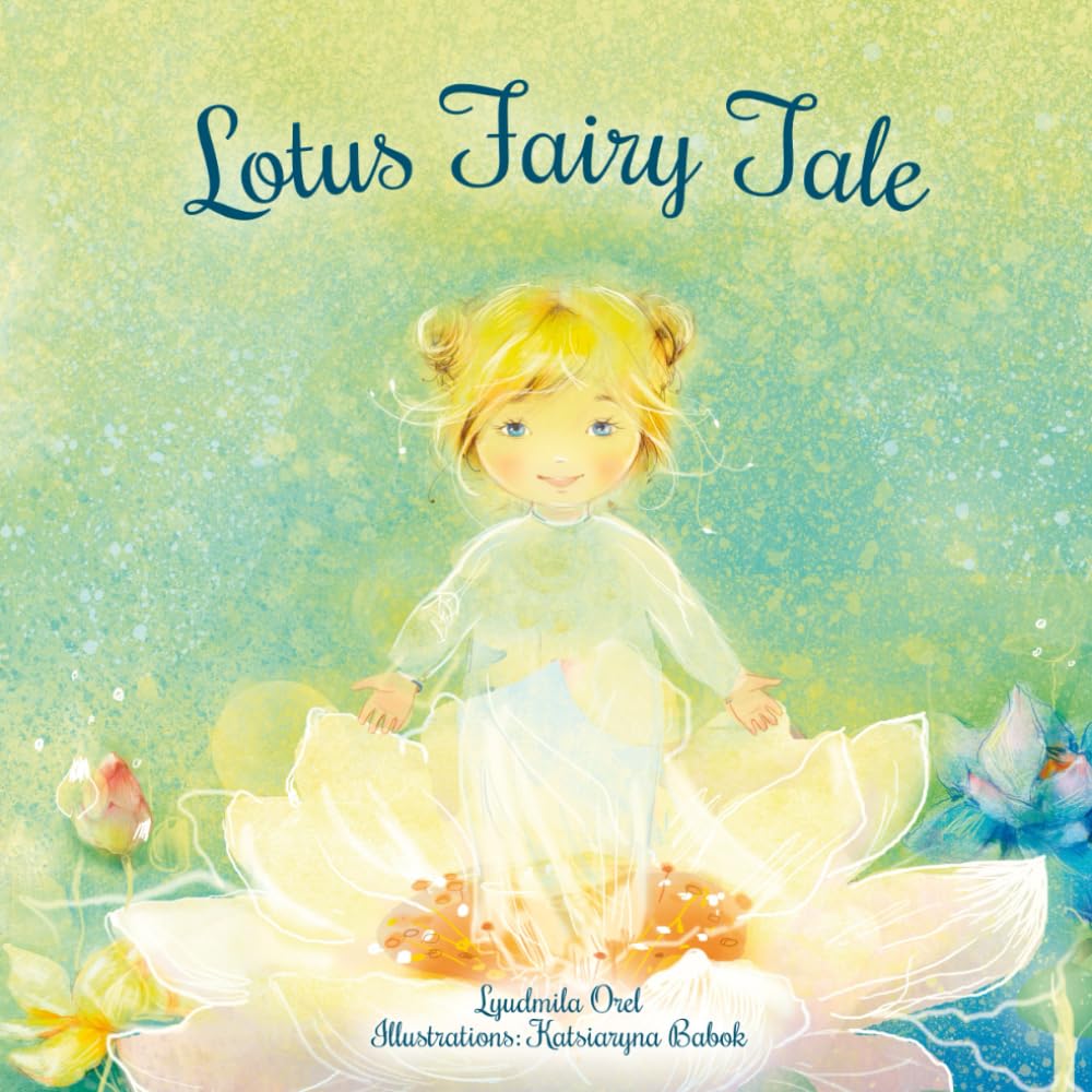 Lotus Fairy Tale: The Journey of the Little Lotus Flower Non-fiction