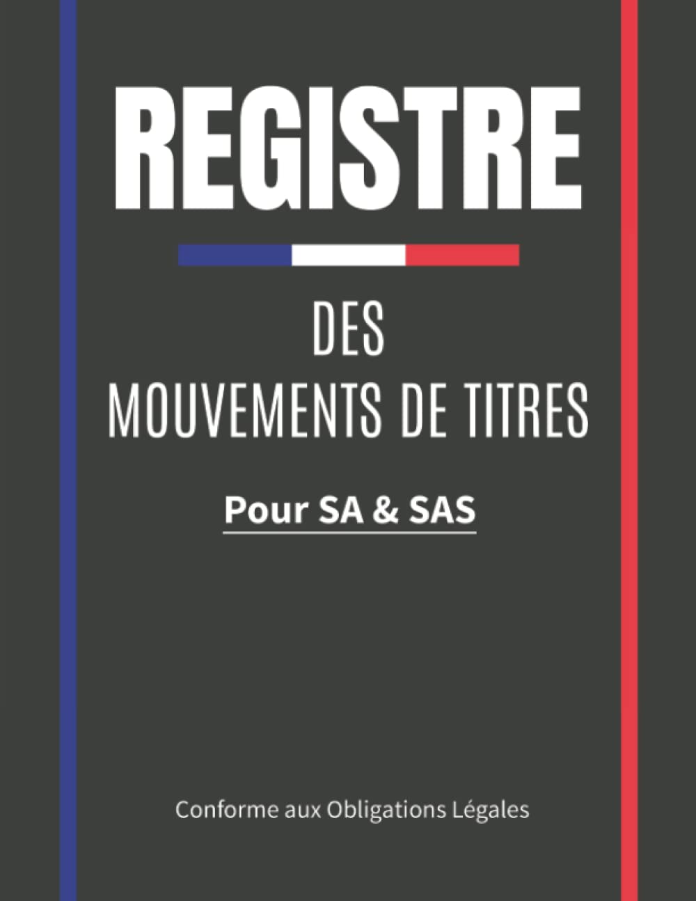 Registre des mouvements de titres: Cahier utile pour la gestion des mouvements de titres | Livre pour L’enregistrement chronologique des acquisitions ... obligations légales | 101 pages Grand format book