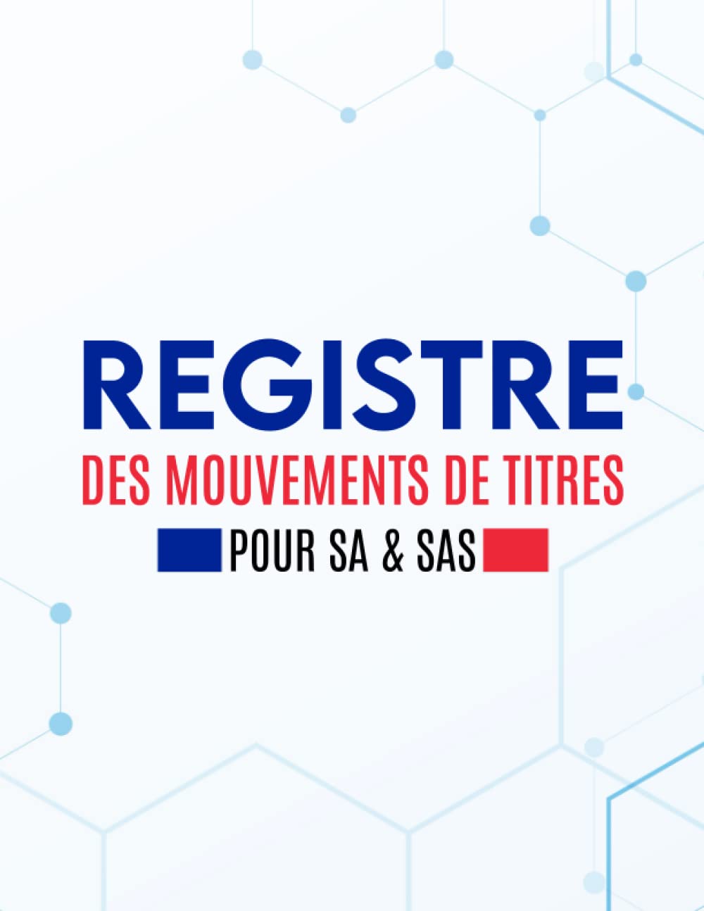 Registre des mouvements de titres: Cahier utile pour la gestion des mouvements de titres | Livre pour L’enregistrement chronologique des acquisitions ... obligations légales | 101 pages Grand format book