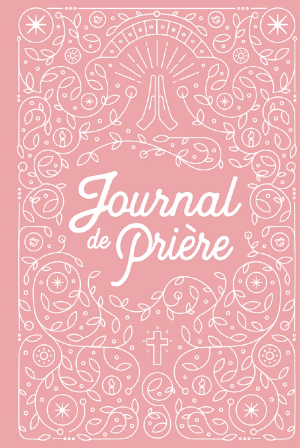 Journal de Prière pour Femme: Carnet de note de Prière Chrétien et cahier de gratitude hebdomadaire | Rose book