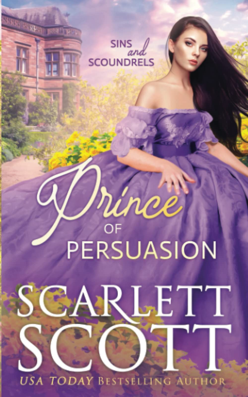 Prince of Persuasion (Sins and Scoundrels, Band 2) Historical Fiction