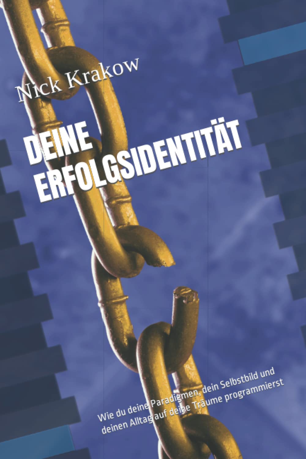 Deine Erfolgsidentität: Wie du deine Paradigmen, dein Selbstbild und deinen Alltag auf deine Träume programmierst Education & Training