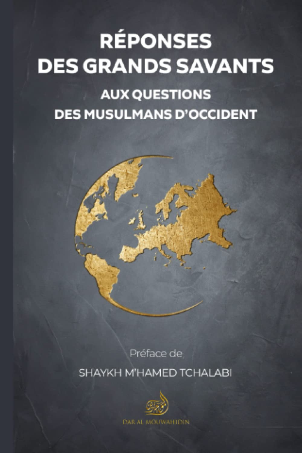 Réponse des grands savants: Aux questions des musulmans d'Occident Religion & Esotericism