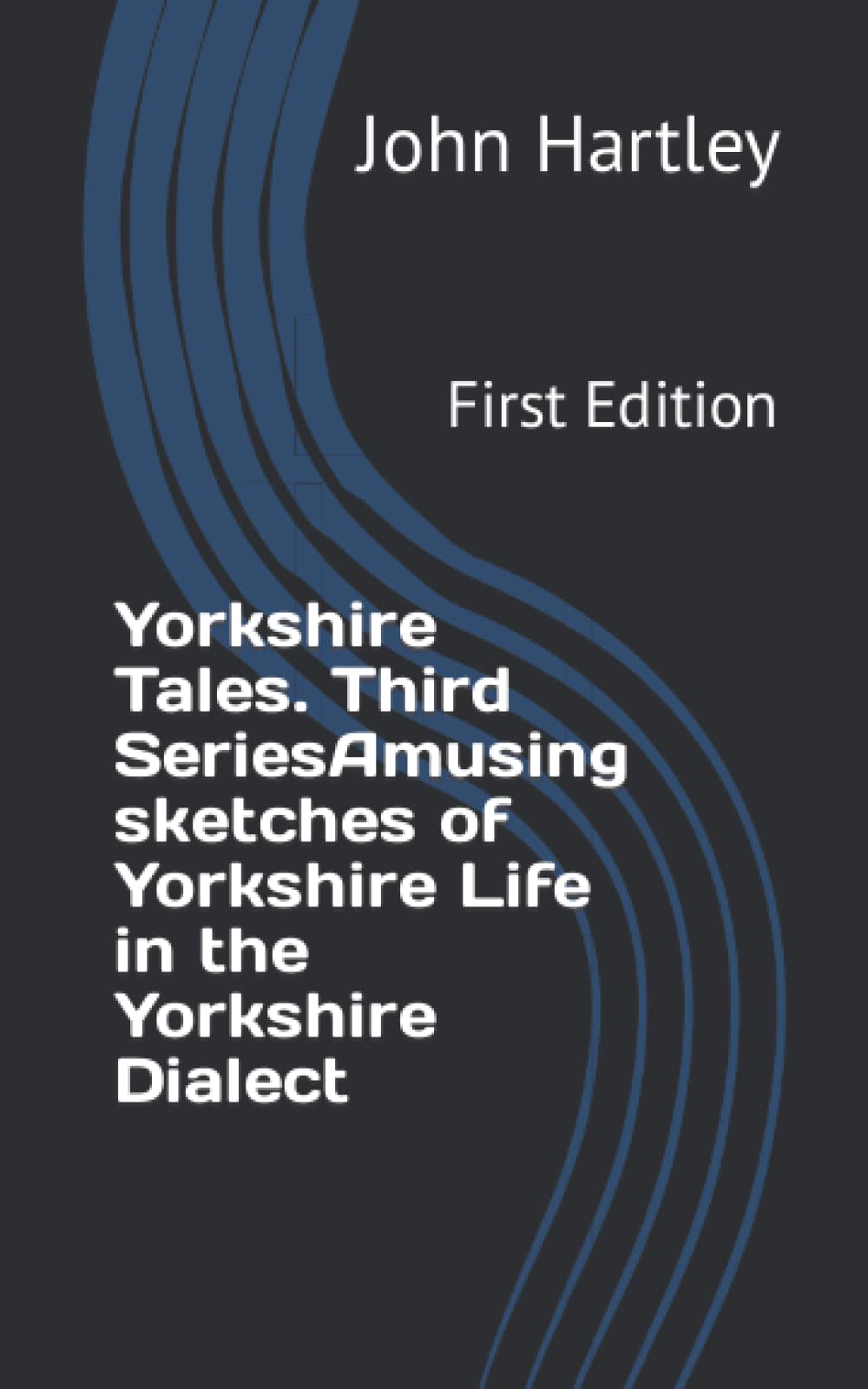 Yorkshire Tales. Third SeriesAmusing sketches of Yorkshire Life in the Yorkshire Dialect: First Edition book
