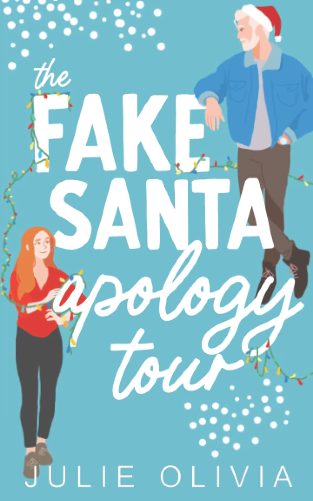 The Fake Santa Apology Tour: A Holiday Novella Holiday Reading