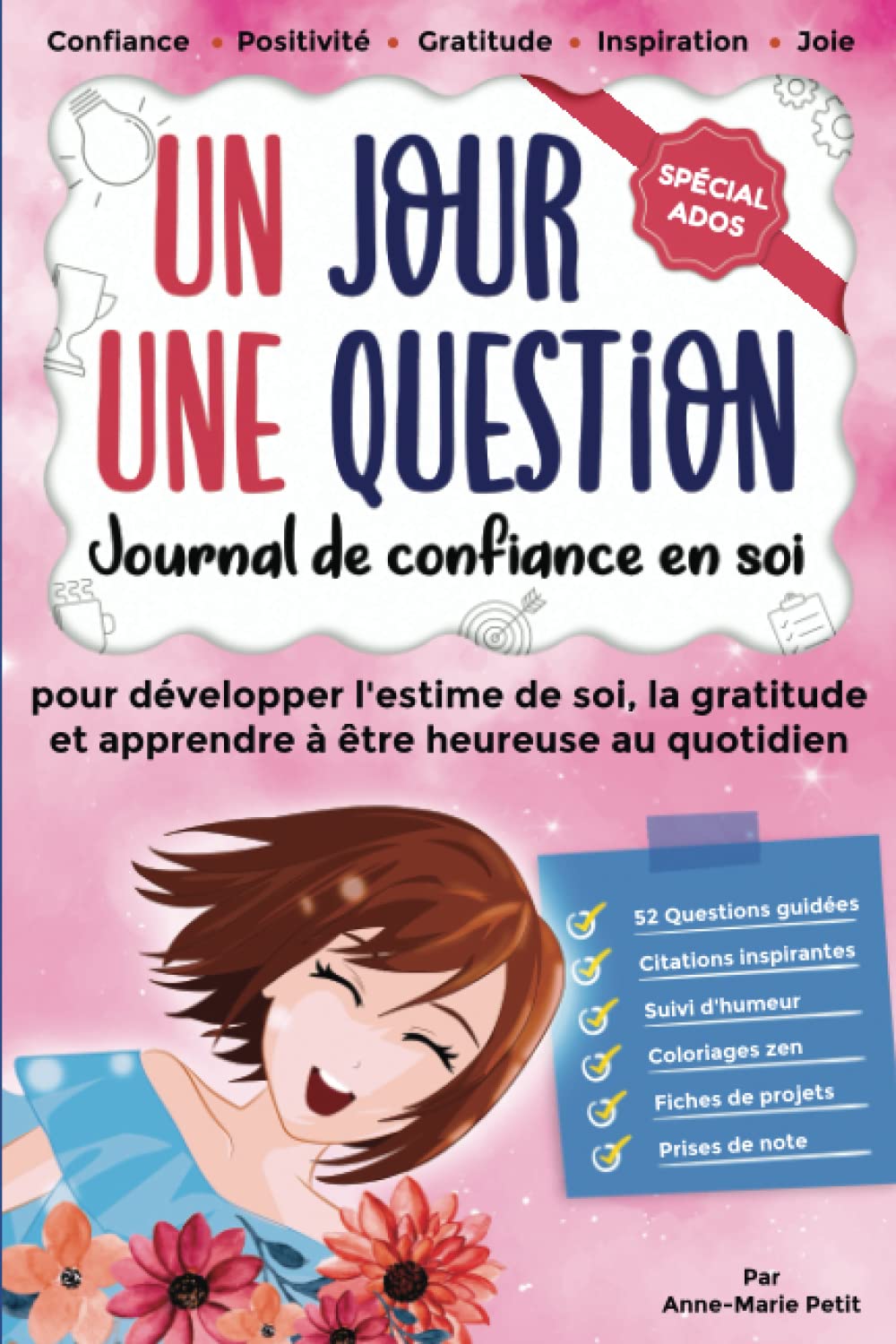 Un jour une question spécial ados : journal de confiance en soi pour développer l'estime de soi, la gratitude et apprendre à être heureuse au quotidien Books