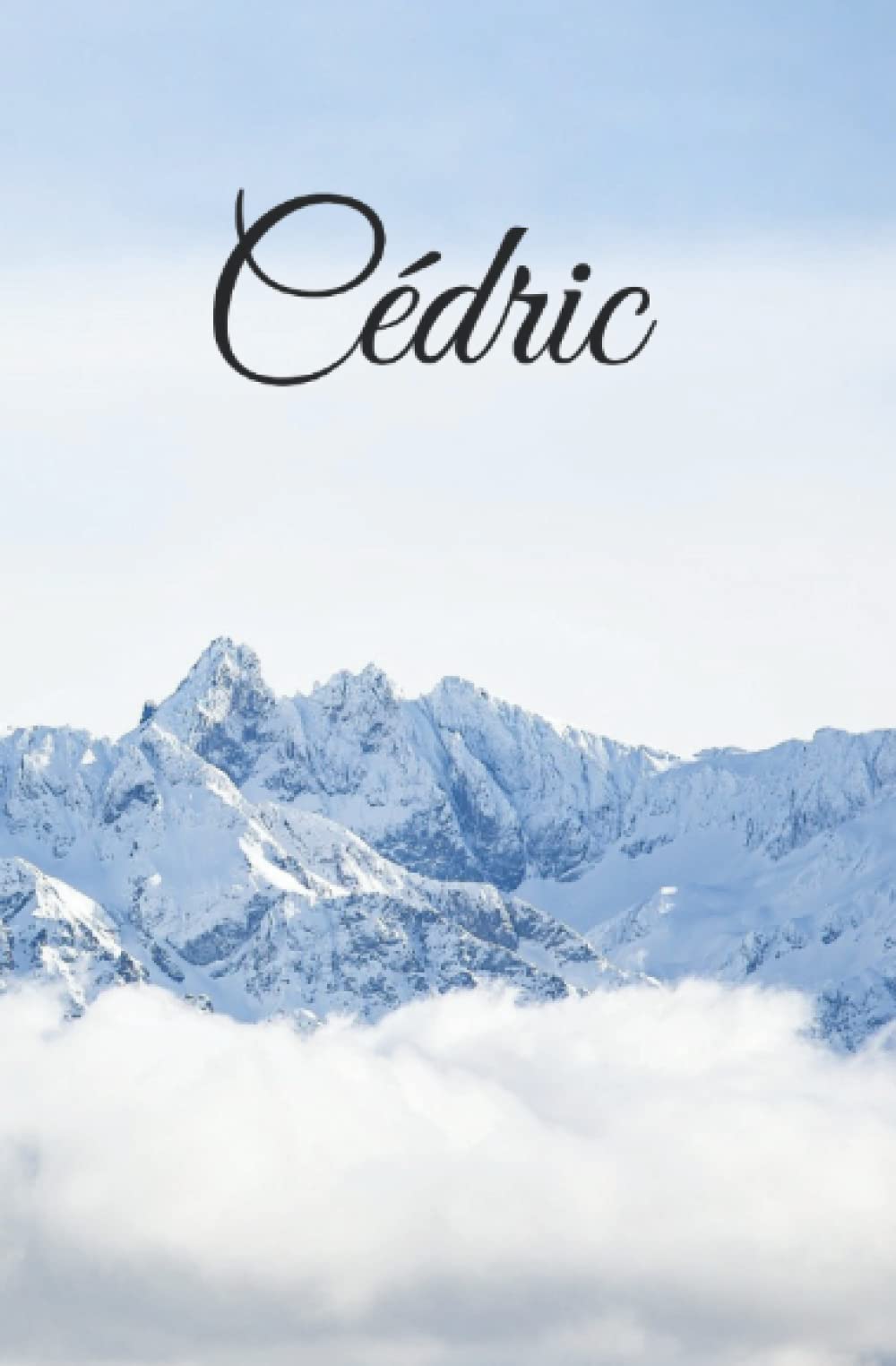 Cédric: Carnet de notes - 100 pages - encadré ligné - personnalisé avec le prénom - format 13cm X 20cm - bleu montagne neige book