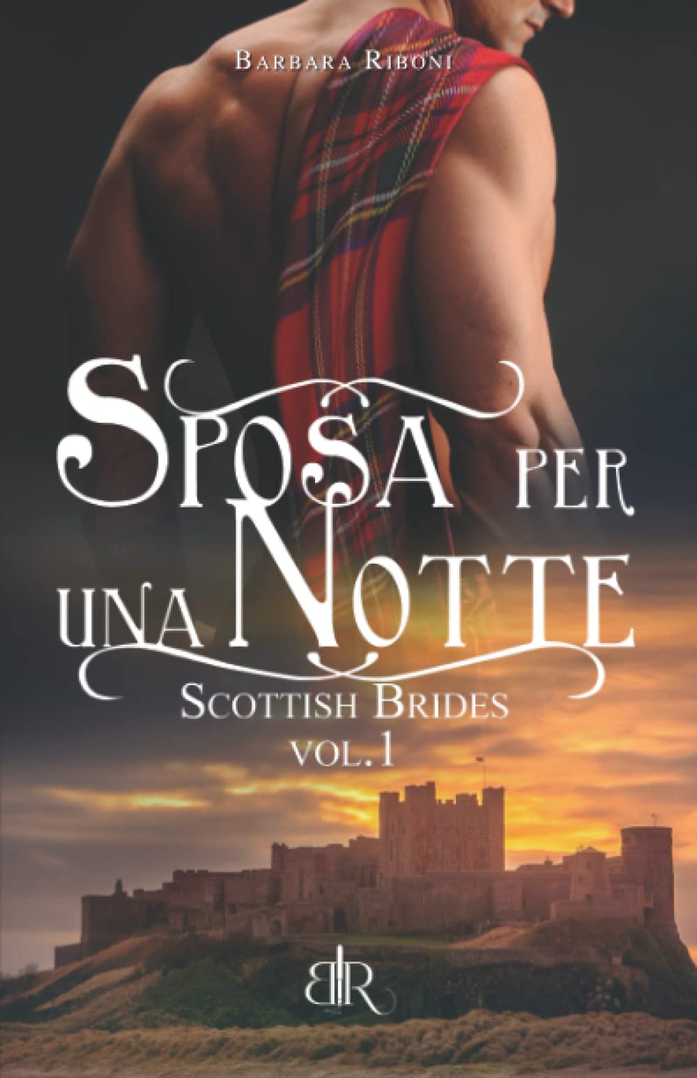 Sposa per una notte (Scottish Brides, Band 1) Contemporary Romance