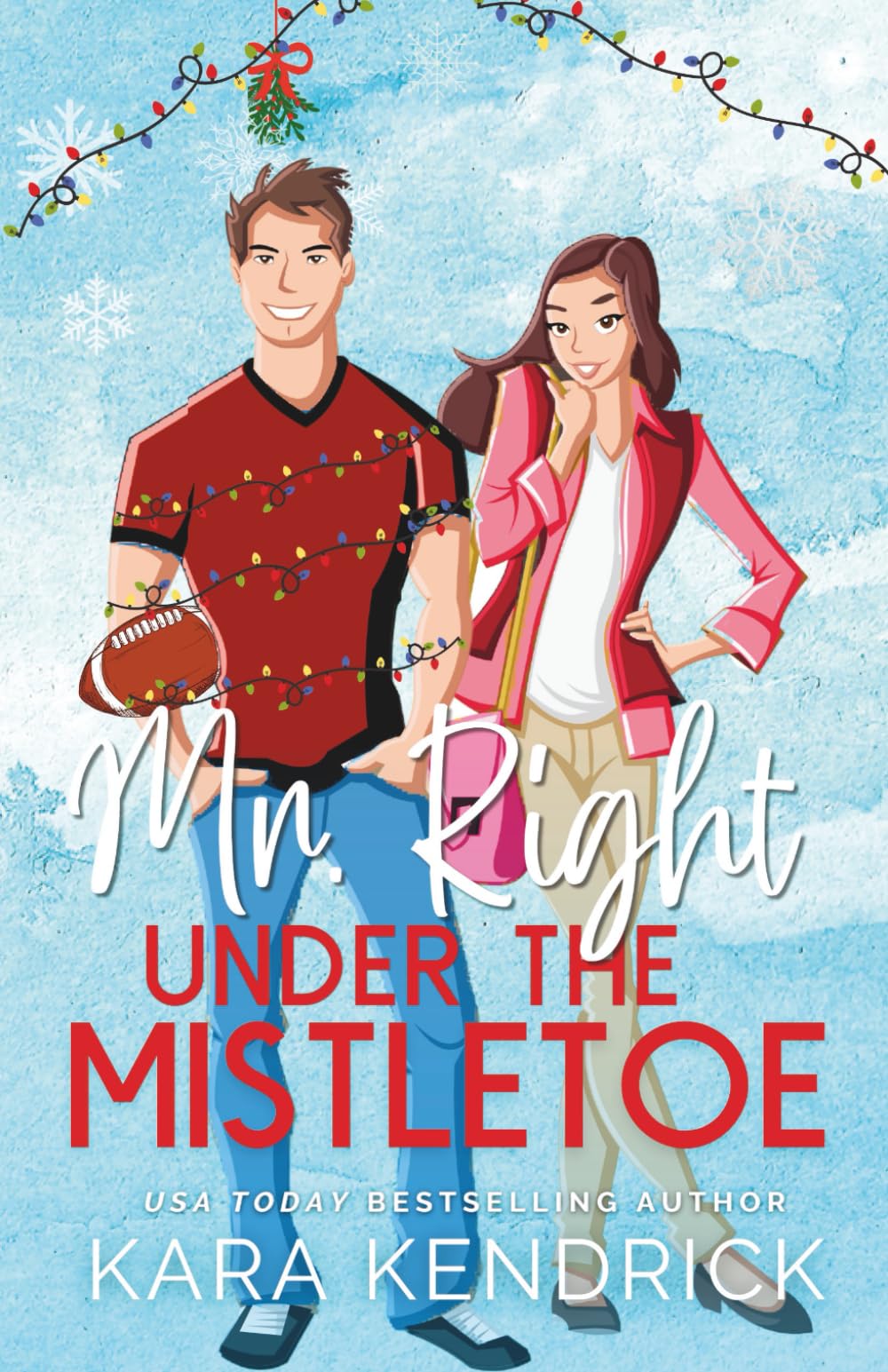 Mr. Right Under the Mistletoe: A small-town holiday sports romance Holiday Reading